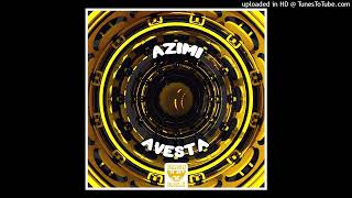 Azimi - Avesta (Extended Mix)