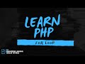 PHP Programming Tutorial - For Loop (BEGINNERS GUIDE)