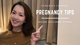 《o3Mama》-  準媽咪需知！ 護理 • 飲食 • 穿著 || Pregnancy Tips \u0026 Tricks!