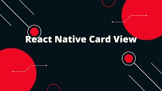 React Native Card View | Create a Card View in React native | React Native Tutorial