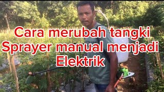 Cara merubah tangki semprot manual menjadi tangki semprot elektrik#suksestanitv