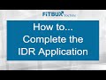 How To Complete the IDR Application