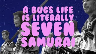 A Bug's Life Is LITERALLY Seven Samurai