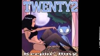 Twenty2 - Keepin' Busy (2000) [FULL ALBUM]