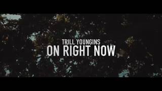 Trill Youngins - On Right Now | Directed by @TheRealJayPusha