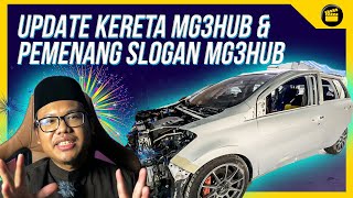 UPDATE PROGRESS KERETA & PEMENANG SLOGAN MG3HUB