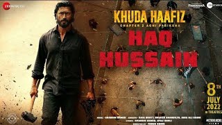 Haq Hussain Khuda Haafiz 2 movie Song | Vidyut Jammwal | Shabbir A, Saaj B, Brijesh S | Faruk K