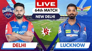 IPL Live: LSG vs DC, Match 65, IPL Live Score & Commentary | Lucknow Vs Delhi | IPL live match Today