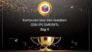 (BAG 4) Soal OSN IPS Tingkat SMP/MTs + Jawaban + Pembahasan Lengkap! ✅