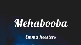Emma heesters -Mehabooba / English version (lyrics)
