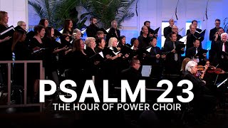 Psalm 23 - Hour of Power Choir