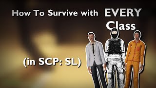 How To Survive As Every Class in SCP:SL (GUIDE)