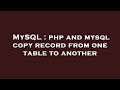 MySQL : php and mysql copy record from one table to another