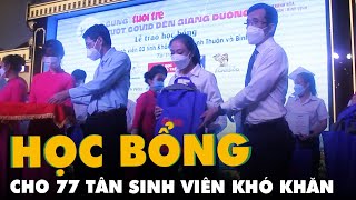 Trao học bổng cho 77 tân sinh viên có hoàn cảnh khó khăn ở 3 tỉnh