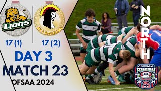 ADAM SCOTT VS KITCHENER | DAY 3 - MATCH 23 | OFSAA RUGBY CHAMPIONSHIP DAY NORTHSIDE 17 (1) - 17 (2)