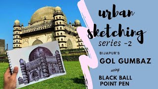 Sketching Bijapur's Gol Gumbaz - Urban Sketching