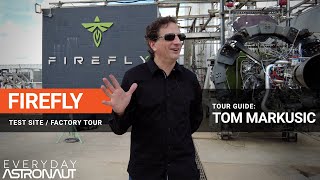 Tour Firefly Aerospace's Factory and Test Site With Their CEO, Tom Markusic