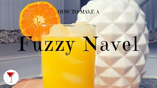 Fuzzy Navel | How to make a cocktail with Peach Schnapps \u0026 Orange Juice