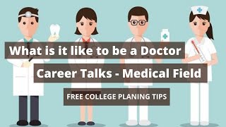 Medical Field - Career Talk - What is it like to be a Doctor?