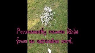 Removing kinks from an Extension cord