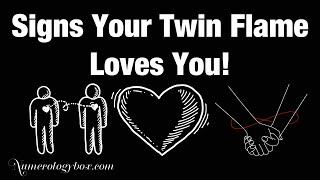Twin Flame Loves | Signs Your Twin Flame Loves You