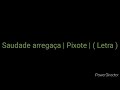 saudade arregaça pixote letra