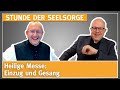 Heilige Messe: Einzug und Gesang - 23.11.2023 - STUNDE DER SEELSORGE