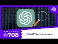 708: ChatGPT Code Interpreter: 5 Hacks for Data Scientists — with Jon Krohn (@JonKrohnLearns)