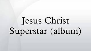 Jesus Christ Superstar (album)