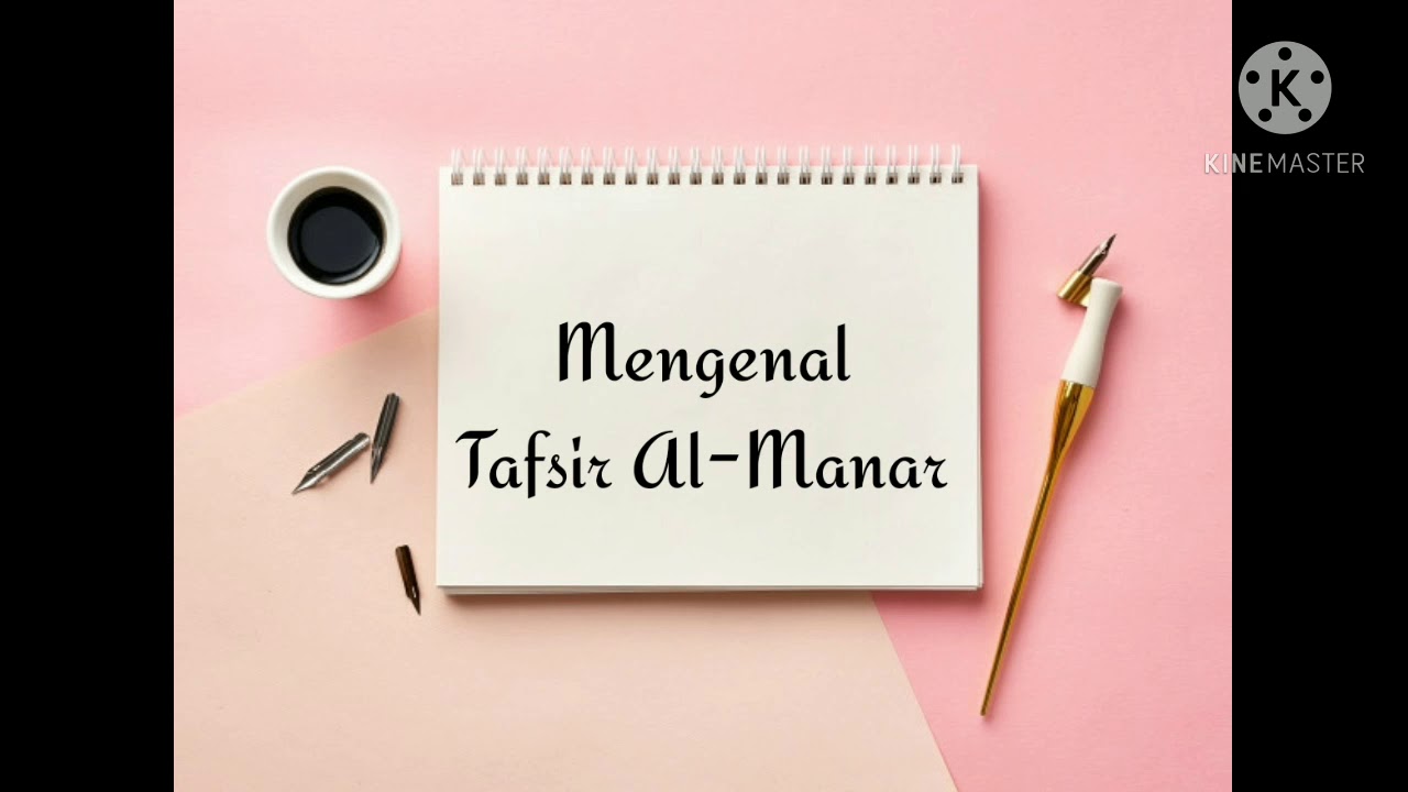 Mengenal Sekilas Kitab Tafsir Al-Manar Karya Muhammad 'Abduh - YouTube