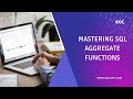 Mastering SQL Aggregate Functions: Tips & Tricks