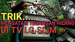 PENYEBAB TV LG SLIM SEMUA TEGANGAN HILANG