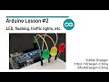 Arduino Lesson #3 - LED flashing & traffic light