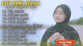 CUT RANI TITIP CINTAKU | OBATI RINDUKU | RINDU TAPI MALU || LAGU POP MELAYU TANPA IKLAN