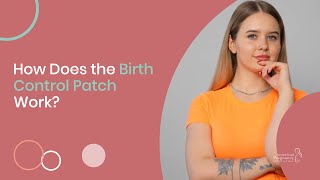 How Does the Birth Control Patch Work? 🩹✨