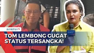 Tak Hadiri Sidang Praperadilan, Tom Lembong Gugat Status Tersangka dalam Kasus Korupsi Impor Gula!