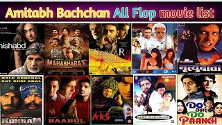 Amitabh Bachchan All Flop Movies List| Amitabh Bachchan All film verdict and box office collection