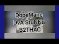 DopeMane X DvA StuNNa X B2ThaC - Psych Ward 