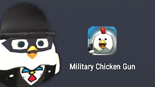 Military Chicken Gun Game *FANMADE*