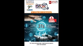 THE THIRD INTERNATIONAL SYMPOSIUM ON ROBOTIC JOINT REPLACEMENT Day 1