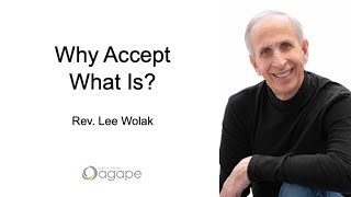 Why Accept  What Is?