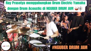 Ray Prasetya melakukan kolaborasi Drum Electric dengan Drum Acoustic di NGUBER DRUM JAM