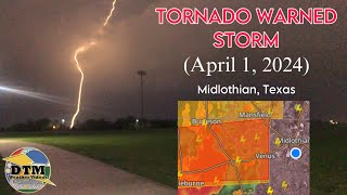 TORNADO WARNED STORM: (April 1st 2024) Midlothian, Texas - DTM Weather Videos