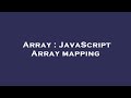 Array : JavaScript Array mapping
