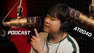 Micro thu PODCAST tốt nhất 2023? | Revew Audio-Technica AT2040 | Không sợ tạp âm?