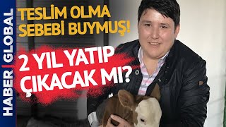 ŞOK! Tosuncuk Neden Teslim Oldu? 2 Yıl Hapis Sonrası Çıkacak mı?