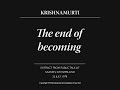 The end of becoming | J. Krishnamurti