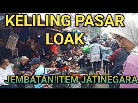 KELILING PASAR LOAK DI JEMBATAN ITEM JATINEGARA JAKTIM - YouTube