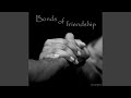 Bonds of friendship