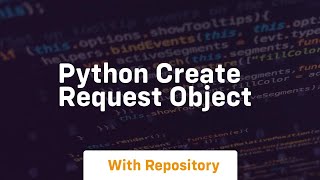 python create request object